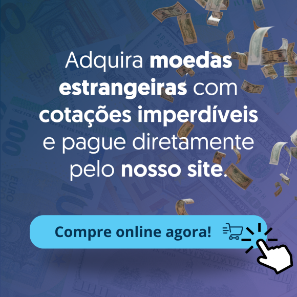 Adquira suas moedas estrangeiras com condições imperdíveis!